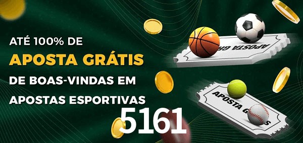5161bet Ate 100% de Aposta Gratis